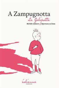 La Galipotte. Edition bilingue français-corse - Corrotti Michèle - Zerbi Ghjermana de