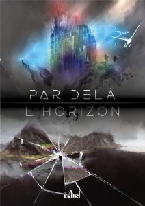 Par-delà l'horizon - Guillot Sébastien - Querbalec Emilie - Beauverger