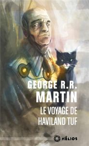 Le voyage de Haviland Tuf - Martin George R.R.