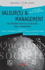 Valeur(s) & management. Des méthodes pour plus de valeur(s) dans le management, 2e édition revue et - Hemmer Gudme Olaf de - Poissonnier Hugues - Rosnay