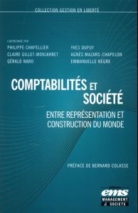 Comptabilités et société. Entre représentation et construction du monde - Chapellier Philippe - Dupuy Yves - Mazars-Chapelon