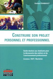 Construire son projet personnel et professionnel - Chabault Vincent