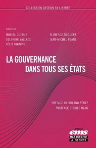 La gouvernance dans tous ses états - Dufour Muriel - Noguera Florence - Vallade Delphin