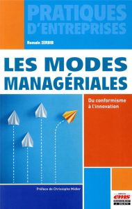 Les modes managériales. Du conformisme à l'innovation - Zerbib Romain