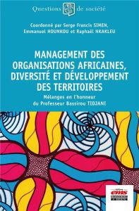 Management des organisations africaines, diversité et développement des territoires. Mélanges en l'h - Simen Serge Francis - Hounkou Emmanuel - Nkakleu R