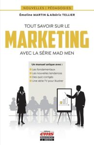 Tout savoir sur le marketing avec la série Mad Men - Martin Emeline - Tellier Albéric