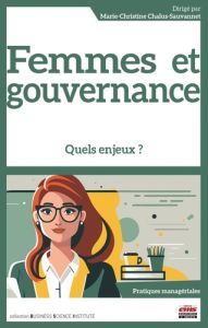 Femmes et gouvernance. Quels enjeux ? Textes en français et anglais - Chalus-Sauvannet Marie-Christine - Rome Isabelle