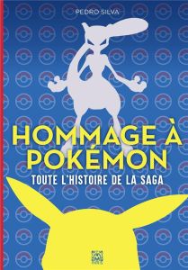 Hommage Pokémon. L'intégrale - Silva Pedro