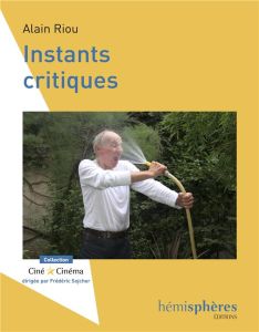 Instants critiques - Riou Alain