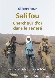 Salifou. Chercheur d'or dans le Ténéré - Four Gilbert