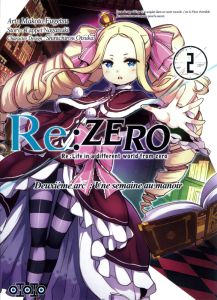 Re:Zero Deuxième arc : Une semaine au manoir Tome 2 - Nagatsuki Tappei - Fugetsu Makoto - Otsuka Shinich