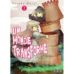 Un monde transformé Tome 2 - Meiji Kanako - Giraud Yoan - Houdelet G