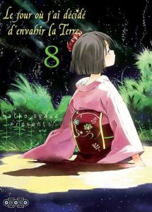 Le jour où j'ai décidé d'envahir la Terre Tome 8 - Ogawa Maiko