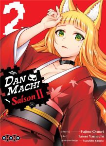 DanMachi Saison II Tome 2 - Omori Fujino - Yamachi Taisei - Yasuda Suzuhito