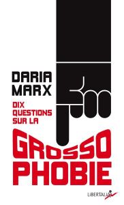 Dix questions sur la grossophobie - Marx Daria