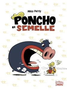 Poncho et Semelle : Intégrale - Piette Hugo