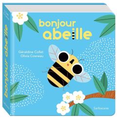 Bonjour abeille - Collet Géraldine - Cosneau Olivia