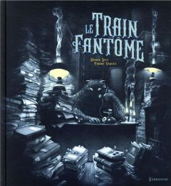 Le Train fantôme - Lévy Didier - Vaquez Pierre