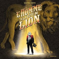 L'homme à la tête de lion - Coste Xavier