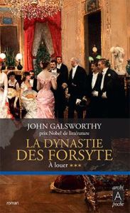 La dynastie des Forsyte Tome 3 : A louer - Galsworthy John - Mayran Camille