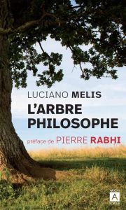 L'arbre philosophe - Melis Luciano - Rabhi Pierre