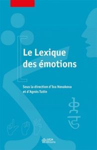 Le Lexique des émotions - Novakova Iva - Tutin Agnès