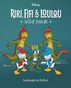 Riri, Fifi & Loulou - Section frissons Tome 8 : La plongée de l'effroi - Pericoli Chantal - Martinoli Silvia - Mazzarello M