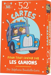 52 cartes pour tout savoir sur les camions - Boudaille-Lorin Stéphanie - Hesnard Caroline