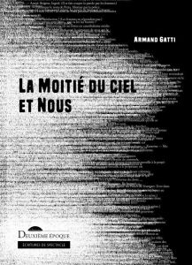 La moitié du ciel et nous - Gatti Armand - Aubert Matthieu - Müller Uta