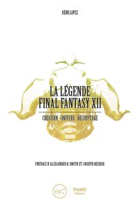 La légende Final Fantasy XII - Lopez Rémi
