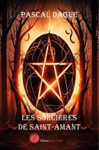 Les sorcières de Saint-Amant - Dague Pascal