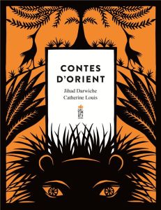 Contes d'Orient - Darwiche Jihad - Louis Catherine