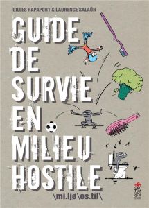 Guide de survie en milieu hostile - Rapaport Gilles - Salaün Laurence