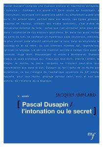 Dusapin. Le second style ou l'intonation - Amblard Jacques