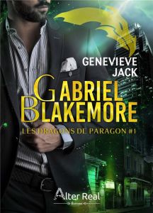 Gabriel Blakemore. Les Dragons de Paragon Tome 1 - Jack Genevieve