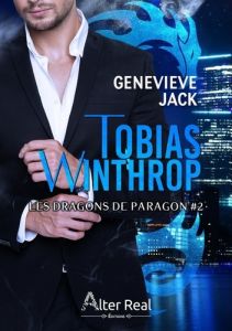 Les Dragons de Paragon Tome 2 : Tobias Winthrop - Jack Genevieve