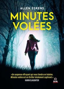 Minutes volées - Eskens Allen - Haguet Julien