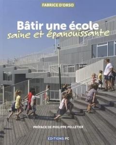 Bâtir une école saine et épanouissante - Orso Fabrice d'