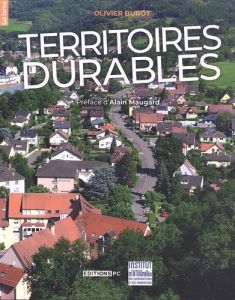 Territoires durables. Tome 3 - Burot Olivier - Maugard Alain