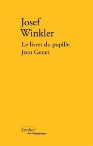 Le livret du pupille Jean Genet - Winkler Josef - Banoun Bernard