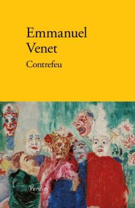 Contrefeu - Venet Emmanuel