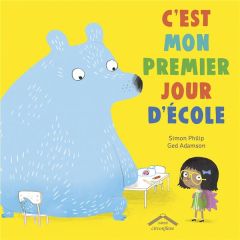 C'est mon premier jour d'école - Philip Simon - Adamson Ged - Seelow Alice