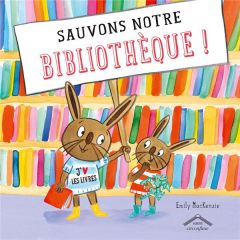 Sauvons notre bibliothèque ! - MacKenzie Emily - Romerowski Claire