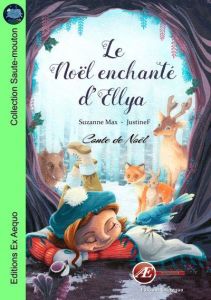 Le Noël enchanté d'Ellya - Max Suzanne