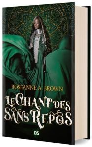 Le chant des sans repos Tome 1 . Edition collector - Brown Roseanne A. - Eliroff Thibaud