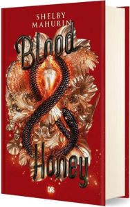 Serpent & Dove Tome 2 : Blood & Honey. Edition collector - Mahurin Shelby - Demoulin Axelle - Ancion Nicolas