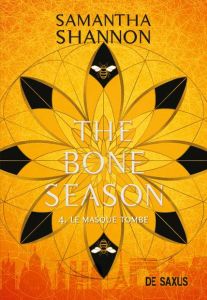 The Bone Season Tome 4 : Le masque tombe - Shannon Samantha - Kuntzer Benjamin - Faccini Emil