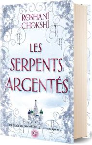 Les loups dorés Tome 2 : Les serpents argentés. Edition collector - Chokshi Roshani - Demoulin Axelle - Ancion Nicolas