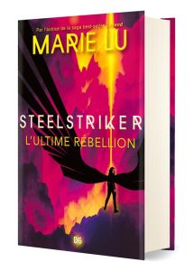 Skyhunter : Steelstriker. L'ultime rébellion, Edition collector - Lu Marie - Bernet Jean-Baptiste