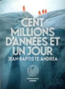 Cent millions d'années et un jour - Andrea Jean-Baptiste